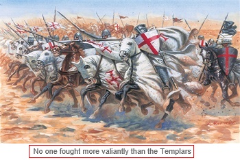 No one fought more valiantly than the Templars