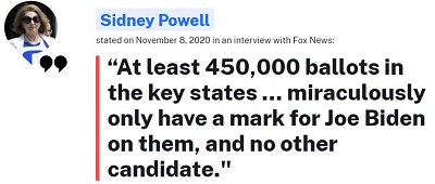 https://www.politifact.com/factchecks/2020/nov/20/sidney-powell/sidney-powell-claim-450000-votes-were-only-biden-k/